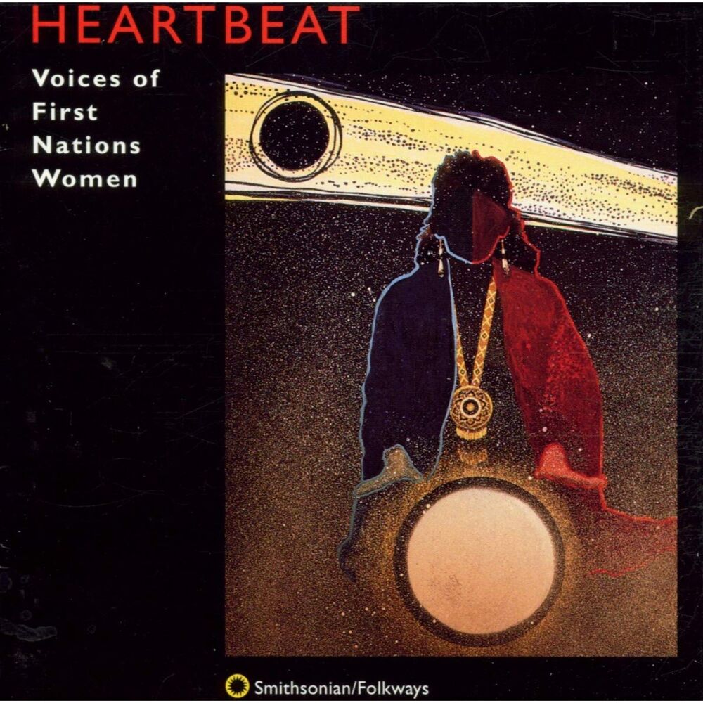 NEW! Heartbeat: Voices‎ of First Nations Women CD